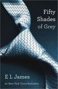 Fifty Shades Of Grey by E.L. James
