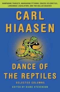 Dance Of The Reptiles by Carl Hiaasen