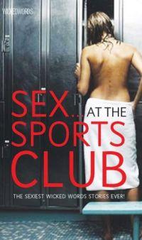 Sex at the Sports Club by Kerri Sharp