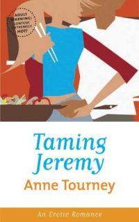Taming Jeremy by Anne Tourney