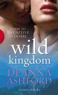 Wild Kingdom by Deanna Ashford