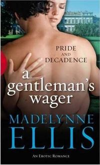 A Gentleman's Wager by Madelynne Ellis