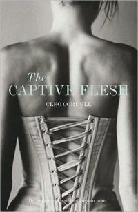 The Captive Flesh by Cleo Cordell