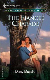 The Fiancee Charade by Darcy Maguire