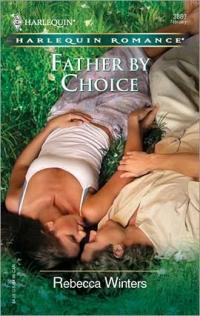 Father by Choice by Rebecca Winters