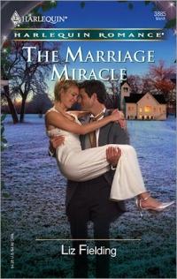 Excerpt of The Marriage Miracle by Liz Fielding