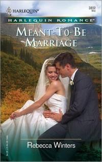 Excerpt of Meant-To-Be Marriage by Rebecca Winters