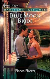 Blue Moon Bride by Renee Roszel