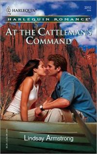 At The Cattleman's Command by Lindsay Armstrong