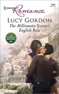 The Millionaire Tycoon's English Rose by Lucy Gordon