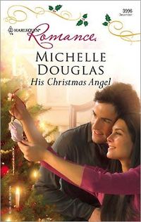 His Christmas Angel by Michelle Douglas