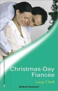 Christmas-Day Fianc by Lucy Clark