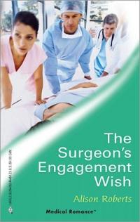 The Surgeon's Engagement Wish by Alison Roberts