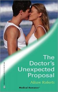 The Doctor's Unexpected Proposal by Alison Roberts