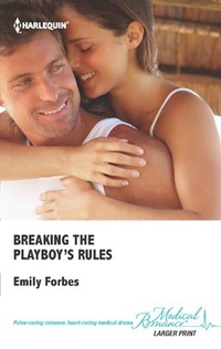 Breaking the Playboy's Rules by Emily Forbes