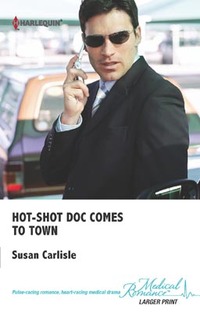 Hot-Shot Doc Comes to Town by Susan Carlisle