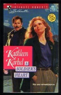A Soldier's Heart by Kathleen Korbel