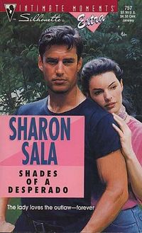 Shades Of A Desperado by Sharon Sala