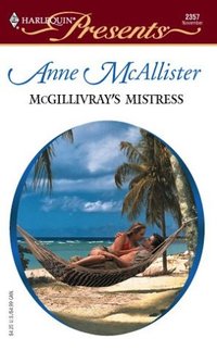 McGillivray's Mistress by Anne McAllister