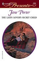 The Latin Lover's Secret Child by Jane Porter