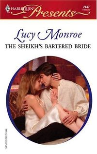 The Sheikh's Bartered Bride by Lucy Monroe