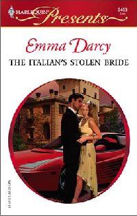 The Italian's Stolen Bride by Emma Darcy