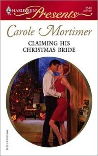 Claiming His Christmas Bride by Carole Mortimer