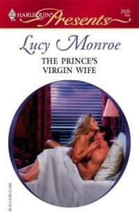 The Prince's Virgin Wife by Lucy Monroe