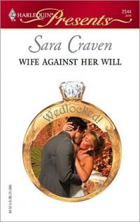Wife Against Her Will by Sara Craven