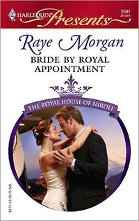 Bride By Royal Appointment by Raye Morgan