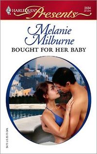 Bought For Her Baby by Melanie Milburne