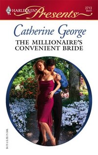 The Millionaire's Convenient Bride by Catherine George