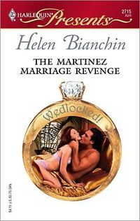 The Martinez Marriage Revenge by Helen Bianchin