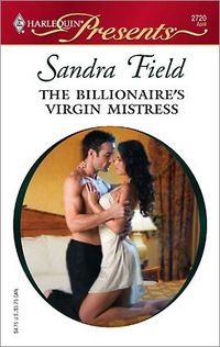 The Billionaire's Virgin Mistress by Sandra Field