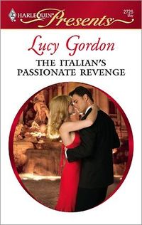 The Italian's Passionate Revenge by Lucy Gordon