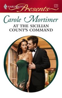 At The Sicilian Count's Command by Carole Mortimer