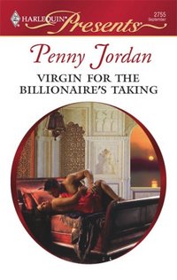 Virgin For The Billionaire's Taking by Penny Jordan