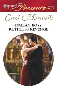 Italian Boss, Ruthless Revenge by Carol Marinelli