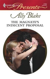 The Magnate's Indecent Proposal by Ally Blake