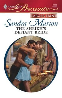 The Sheikh's Defiant Bride by Sandra Marton