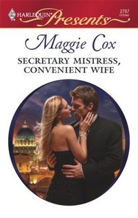 Secretary Mistress, Convenient Wife by Maggie Cox