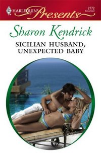 Sicilian Husband, Unexpected Baby by Sharon Kendrick