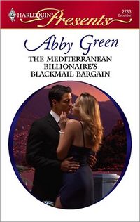 The Mediterranean Billionaire's Blackmail Bar by Abby Green