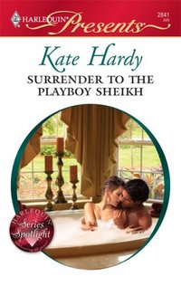 Surrender To The Playboy Sheikh by Kate Hardy