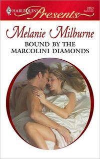 Bound By The Marcolini Diamonds by Melanie Milburne
