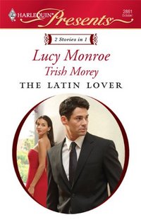The Latin Lover by Lucy Monroe