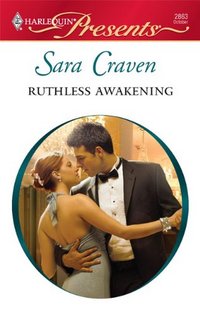 Ruthless Awakening by Sara Craven