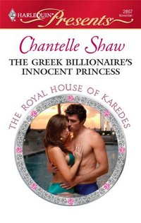 The Greek Billionaire's Innocent Princess by Chantelle Shaw