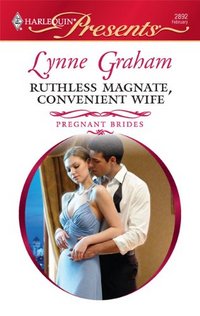 Ruthless Magnate, Convenient Wife by Lynne Graham