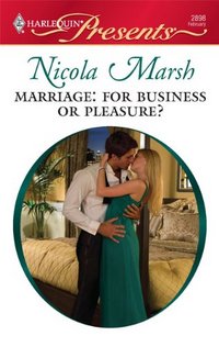 Marriage: For Business Or Pleasure? by Nicola Marsh